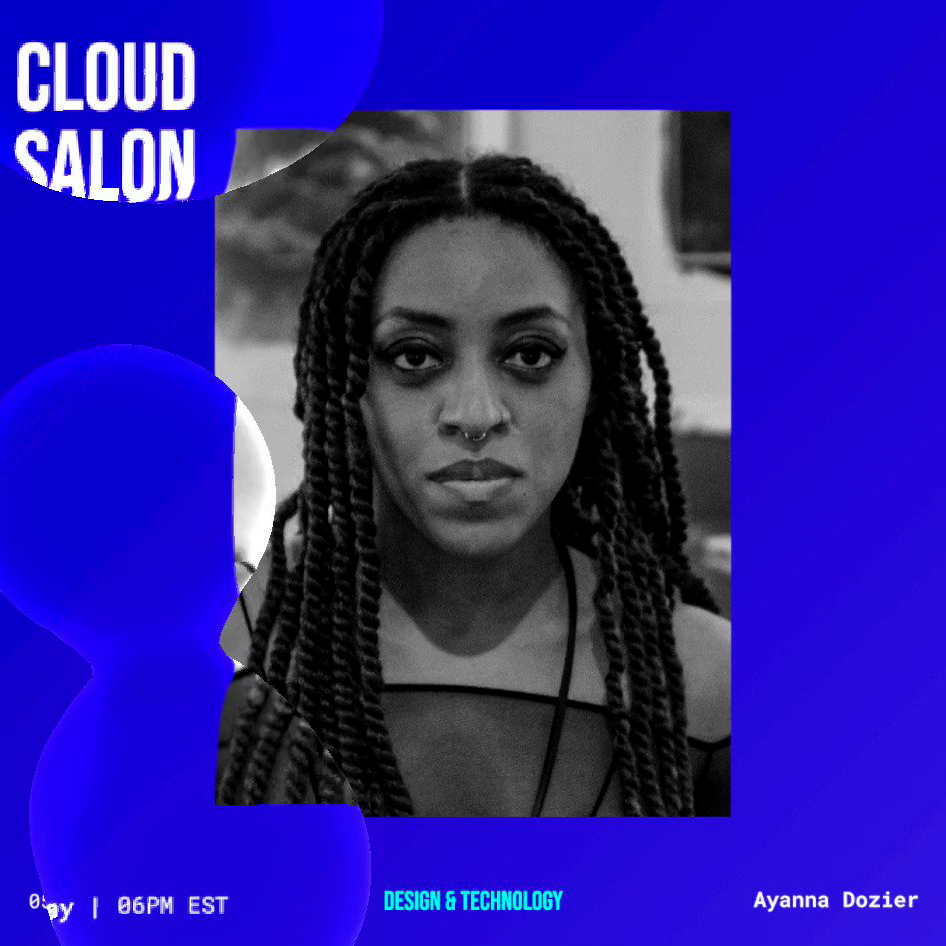 A flyer for Cloud Salon: Ayanna Dozier shows the artist over a deep blue background.